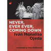Never, Ever Ever, Coming Down - Paperback