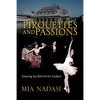 Pirouettes and Passions - Hardcover