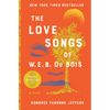 The Love Songs of W.E.B. Du Bois - Hardcover