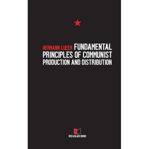 Fundamental Principles of Communist Production and Distribution - Paperback