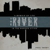 The River: A Memoir of Life in the Border Cities - Paperback