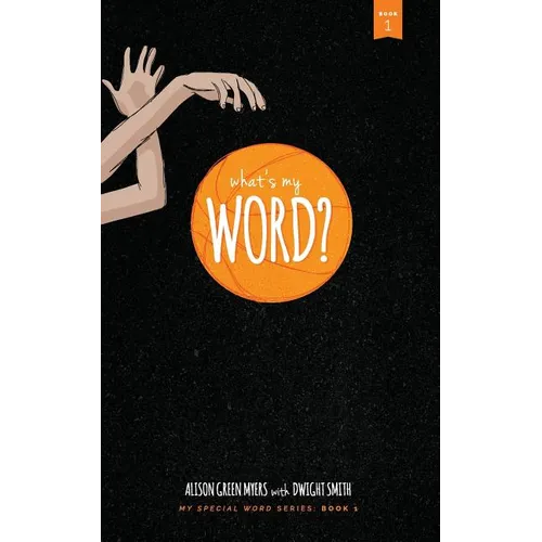 What's My Word?: My Special Word Series: Book One - Paperback