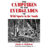 Camp-Fires of the Everglades: Or Wild Sports in the South - Paperback