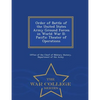 Order of Battle of the United States Army Ground Forces in World War II: Pacific Theater of Operations - War College Series - Paperback