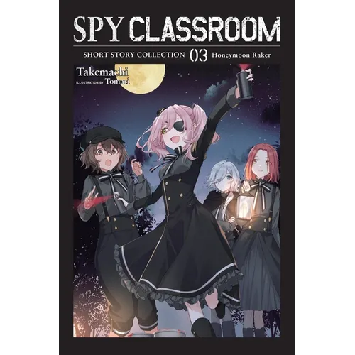 Spy Classroom Short Story Collection, Vol. 3 (Light Novel): Honeymoon Raker Volume 3 - Paperback