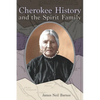 Cherokee History and the Spirit Family - Paperback