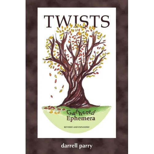 Twists: Gathered Ephemera - Paperback