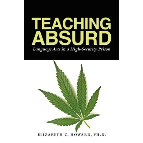 Teaching Absurd: Language Arts in a High-Security Prison - Paperback