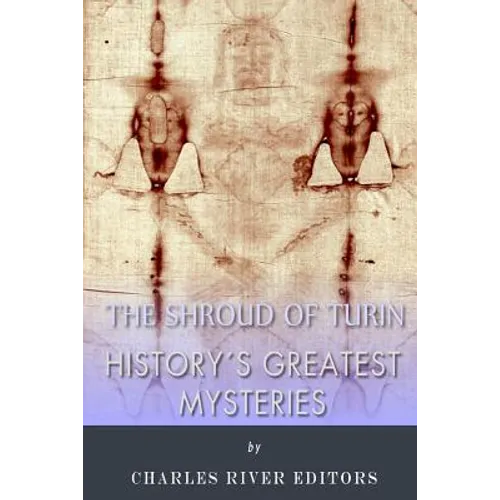 History's Greatest Mysteries: The Shroud of Turin - Paperback