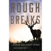 Rough Breaks: A Wyoming High Country Memoir - Paperback