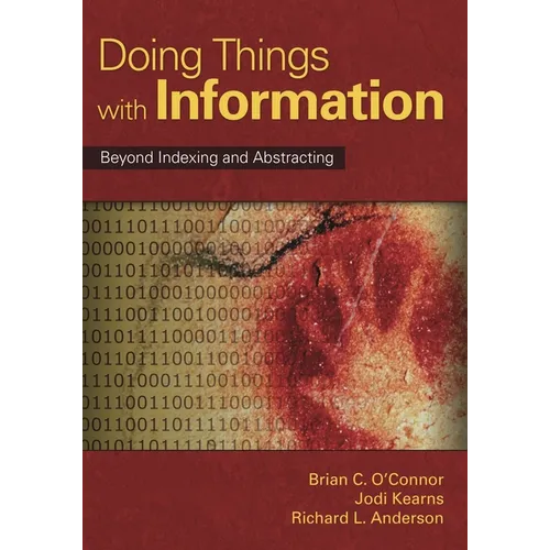 Doing Things with Information: Beyond Indexing and Abstracting - Paperback