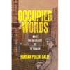 Occupied Words: What the Holocaust Did to Yiddish - Hardcover
