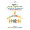 Impacts of Teacher Evaluation and Professional Development on Student Outcomes - Paperback