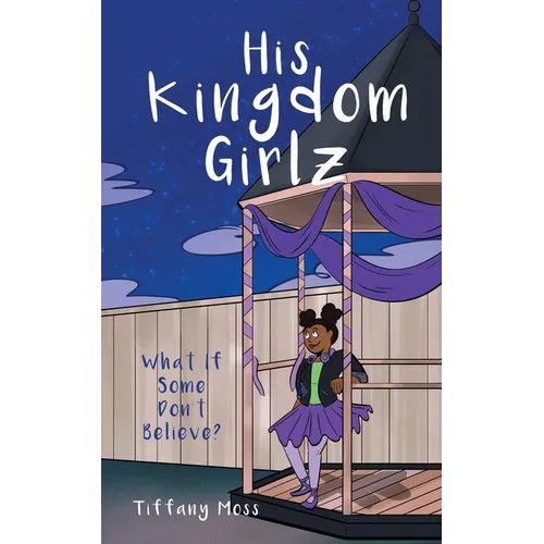 His Kingdom Girlz: What If Some Don't Believe? - Paperback