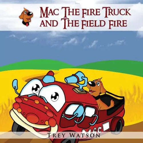 Mac The Fire Truck and The Field Fire - Paperback