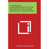 A Geologic Interpretation of the Failure of the Cedar Reservoir, Washington - Paperback