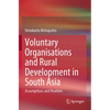 Voluntary Organisations and Rural Development in South Asia: Assumptions and Realities - Paperback