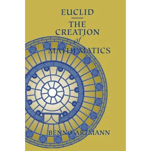 Euclid--The Creation of Mathematics - Paperback