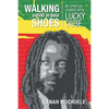 Walking A Mile In Your Shoes: My Spiritual Journey With Lucky Dube - Paperback