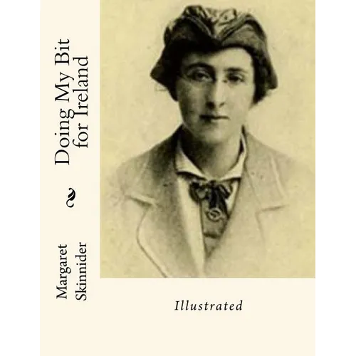 Doing My Bit for Ireland: Illustrated - Paperback