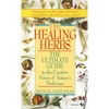 The Healing Herbs: The Ultimate Guide to the Curative Power of Nature's Medicines - Mass Market Paperbound