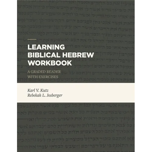 Learning Biblical Hebrew Workbook: A Graded Reader with Exercises - Paperback