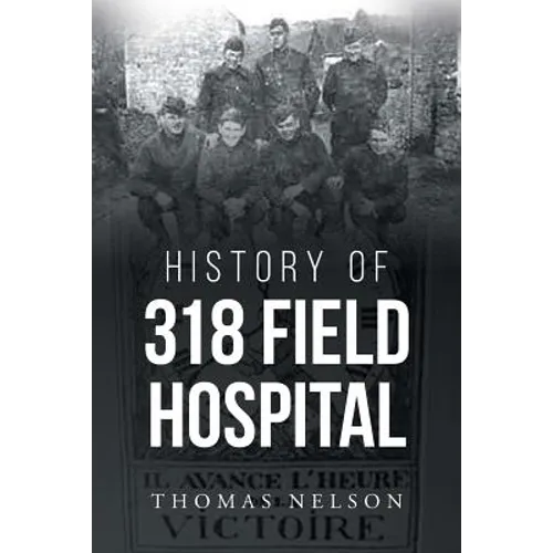 History of 318 Field Hospital - Paperback