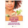 The Naturalista's Do It Yourself (DIY) Recipe Book: Recipes for Beautiful Hair, Gorgeous Skin & Healthy Body - Paperback