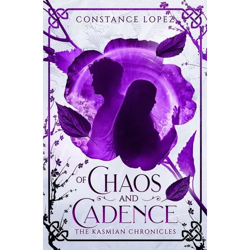 Of Chaos and Cadence: A Kasmian Chronicles Standalone - Paperback