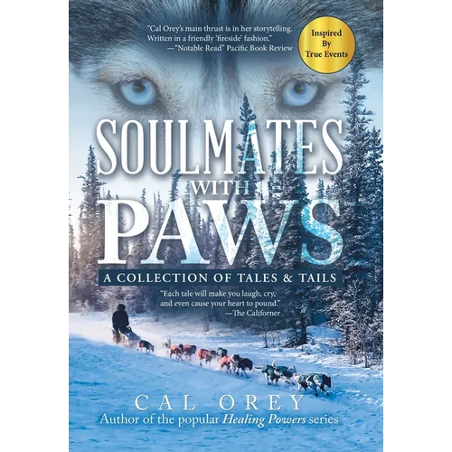Soulmates with Paws: A Collection of Tales & Tails - Hardcover