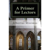 A Primer for Lectors: a guide to proper recitation of texts for liturgical occasions - Paperback
