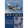 Ace of Aces: The Story of Fighter Pilot Dick Bong - Paperback