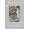 Slaying Dragons: What Exorcists See & What We Should Know - Paperback