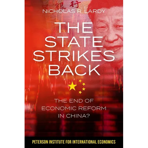 The State Strikes Back: The End of Economic Reform in China? - Paperback