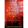 The State Strikes Back: The End of Economic Reform in China? - Paperback