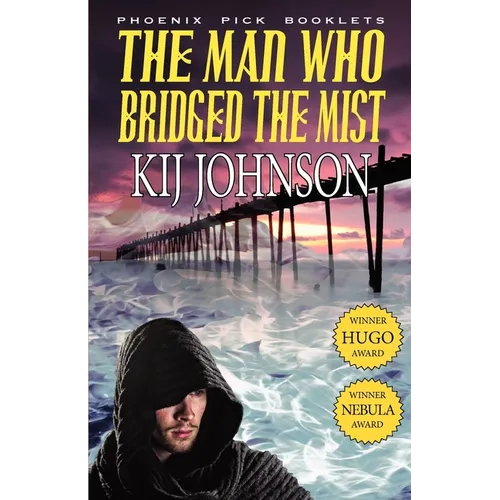 The Man Who Bridged the Mist - Hugo & Nebula Winning Novella - Paperback