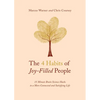 The 4 Habits of Joy-Filled People: 15 Minute Brain Science Hacks to a More Connected and Satisfying Life - Paperback