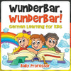 Wunderbar, Wunderbar! German Learning for Kids - Paperback