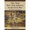 The 72nd New York Infantry in the Civil War: A History and Roster - Paperback