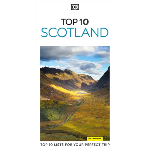 DK Top 10 Scotland: Top 10 Lists for Your Perfect Trip, Plus an All-Weather Folded Map - Paperback