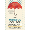 The Mindful College Applicant: Cultivating Emotional Intelligence for the Admissions Process - Paperback