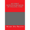 My First Montessori Book of Telling Time - Paperback