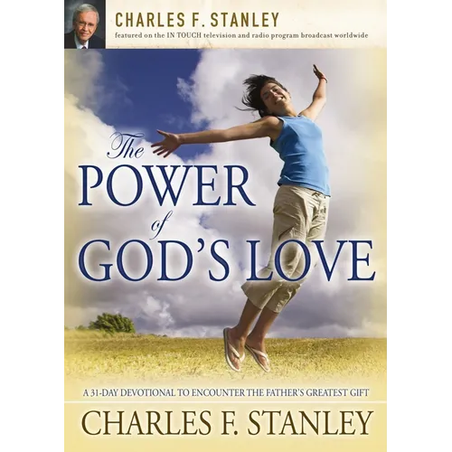 The Power of God's Love: A 31 Day Devotional to Encounter the Father's Greatest Gift - Paperback