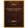 The Language of the Pentateuch in its Relation to Egyptian V1 - Paperback