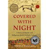 Covered with Night: A Story of Murder and Indigenous Justice in Early America - Paperback