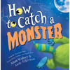 How to Catch a Monster - Hardcover