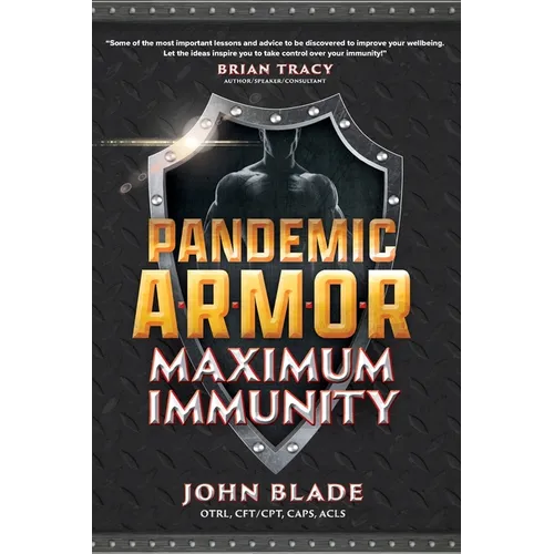 Pandemic Armor: Maximum Immunity - Paperback