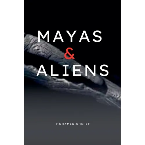 Mayas & Aliens - Paperback