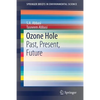Ozone Hole: Past, Present, Future - Paperback