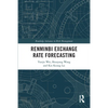 Renminbi Exchange Rate Forecasting - Paperback
